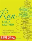 Run Like a Mother
